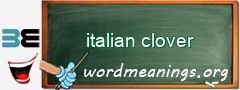 WordMeaning blackboard for italian clover